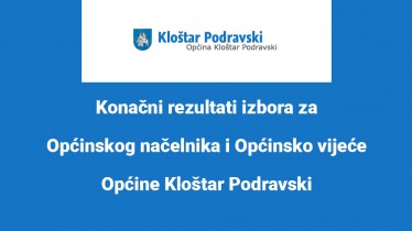 Konačni rezultati izbora za Općinskog načelnika i Općinsko vijeće Općine Kloštar Podravski