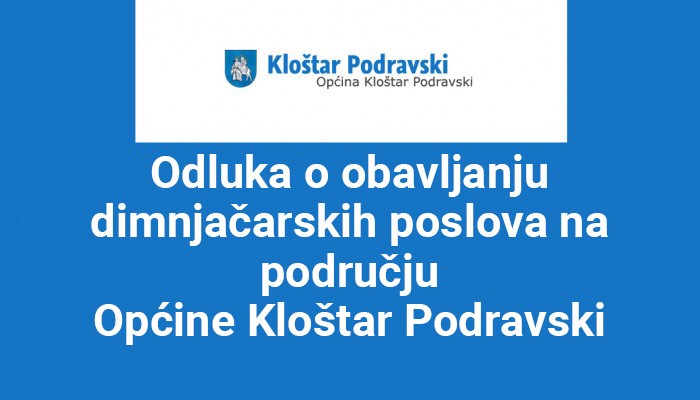 Odluka o obavljanju dimnjačarskih poslova na području Općine Kloštar Podravski